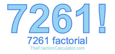Factorial of 7261 7261 Factorial