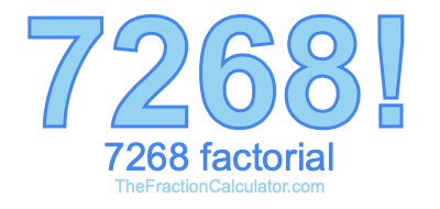 Factorial of 7268 7268 Factorial