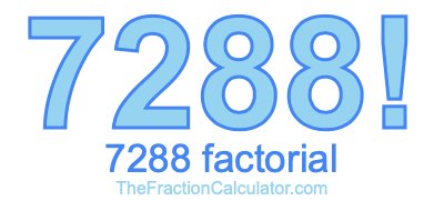 7288 Factorial