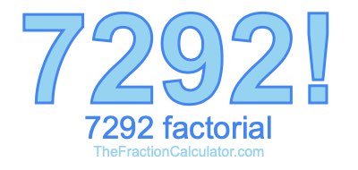 Factorial of 7292 7292 Factorial