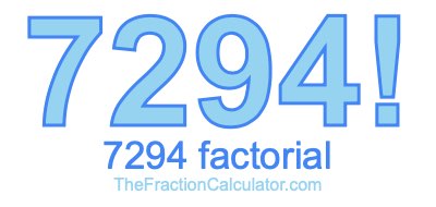 Factorial of 7294 7294 Factorial