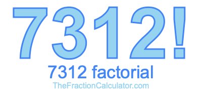 7312 Factorial