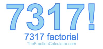 7317 Factorial