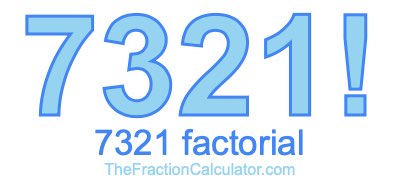 7321 Factorial