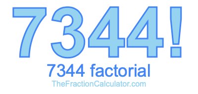 Factorial of 7344 7344 Factorial