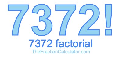7372 Factorial