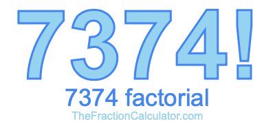 Factorial of 7374 7374 Factorial