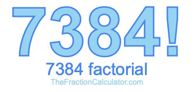 Factorial of 7384 7384 Factorial