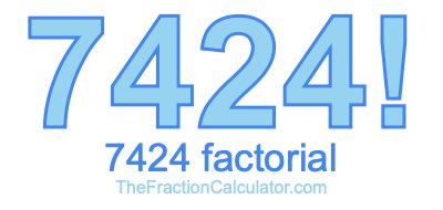 7424 Factorial