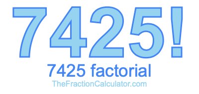 7425 Factorial