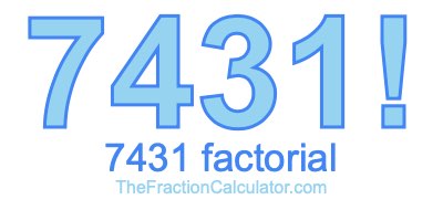 Factorial of 7431 7431 Factorial