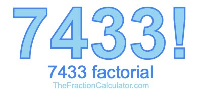 7433 Factorial