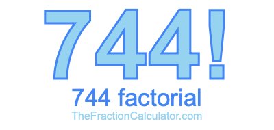 Factorial of 744 744 Factorial