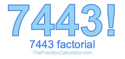 7443 Factorial