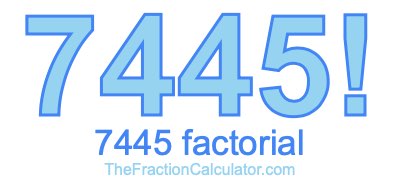 7445 Factorial