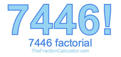 7446 Factorial