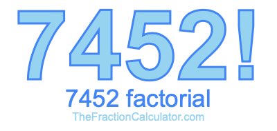 Factorial of 7452 7452 Factorial