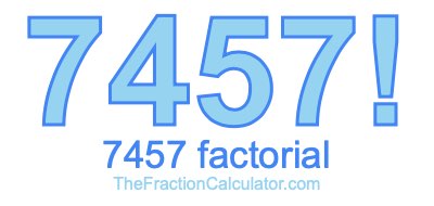 7457 Factorial