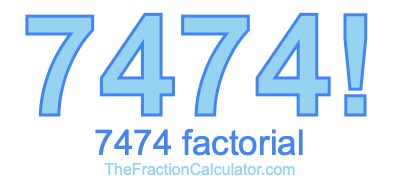 7474 Factorial