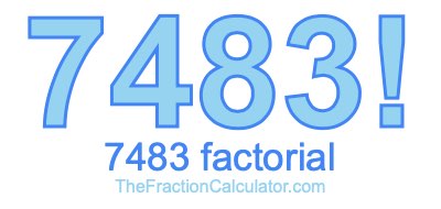 Factorial of 7483 7483 Factorial