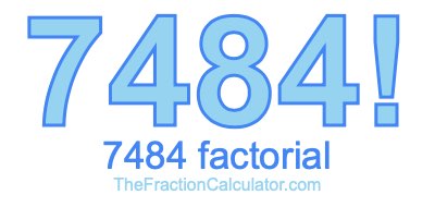 Factorial of 7484 7484 Factorial