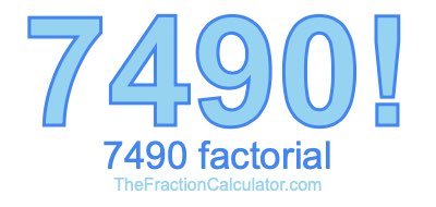 7490 Factorial