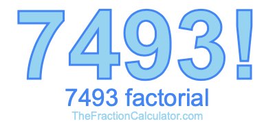 Factorial of 7493 7493 Factorial