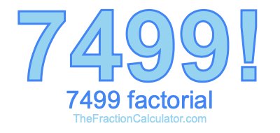 Factorial of 7499 7499 Factorial