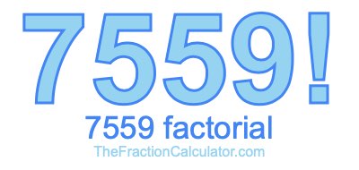 Factorial of 7559 7559 Factorial