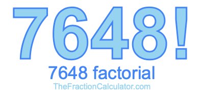 Factorial of 7648 7648 Factorial