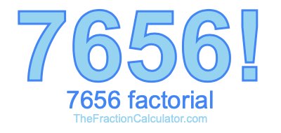 7656 Factorial