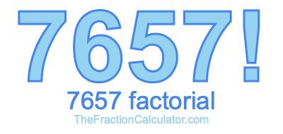 Factorial of 7657 7657 Factorial