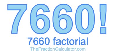 Factorial of 7660 7660 Factorial