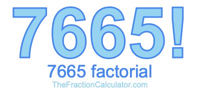 7665 Factorial