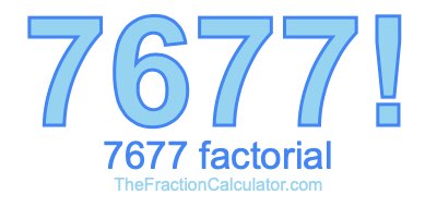 Factorial of 7677 7677 Factorial