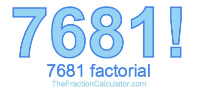 7681 Factorial