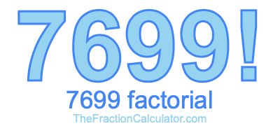 7699 Factorial