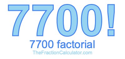 Factorial of 7700 7700 Factorial
