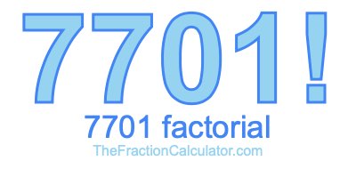 7701 Factorial