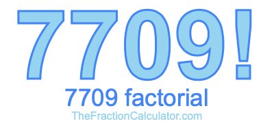 Factorial of 7709 7709 Factorial