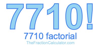Factorial of 7710 7710 Factorial