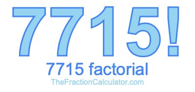 7715 Factorial
