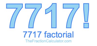 7717 Factorial