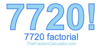 7720 Factorial