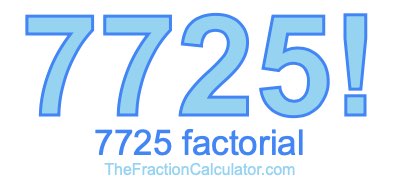 7725 Factorial