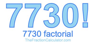 7730 Factorial