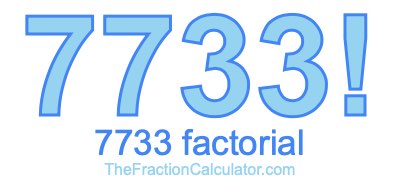 7733 Factorial
