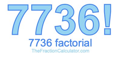 7736 Factorial