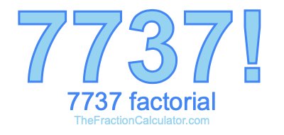 7737 Factorial