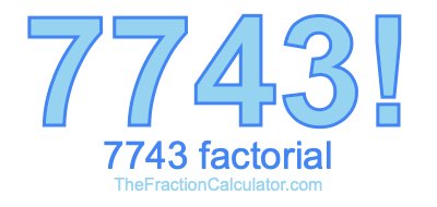 7743 Factorial